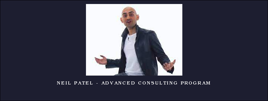 Neil Patel – Advanced Consulting Program