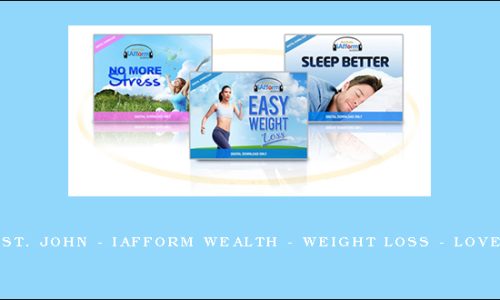 Noah St. John – iAfform Wealth – Weight Loss – Love Pack