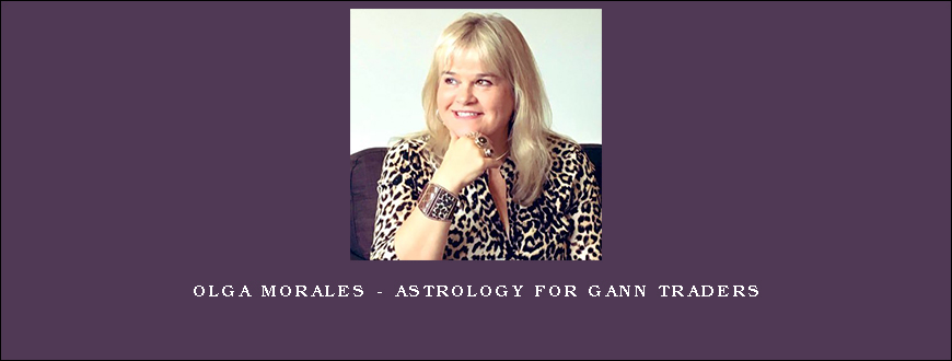 Olga Morales – Astrology for Gann Traders