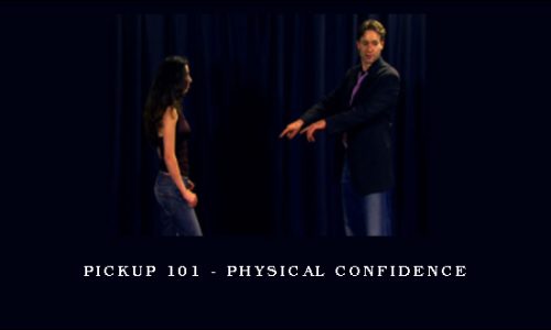 PickUp 101 – Physical Confidence