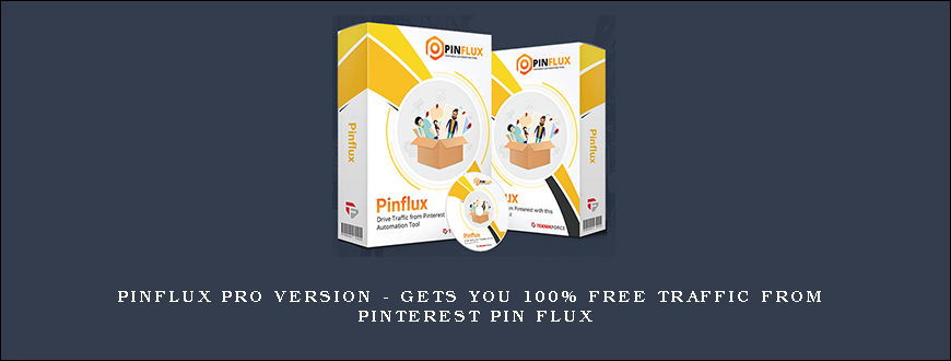 PinFlux Pro Version – Gets you 100% FREE Traffic From Pinterest Pin Flux