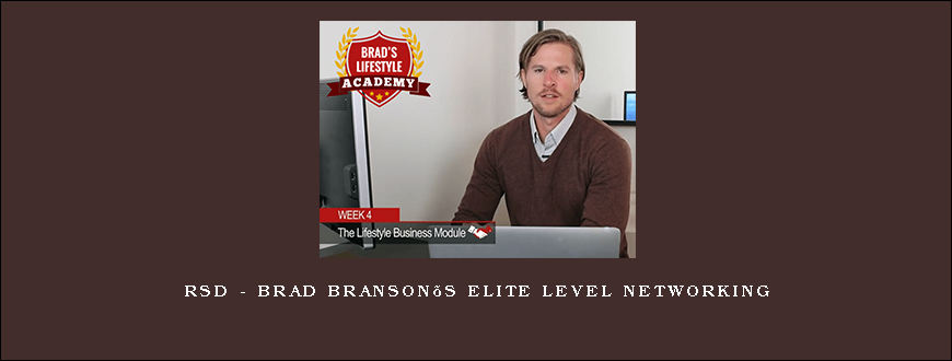 RSD – BRAD BRANSON’S ELITE LEVEL NETWORKING