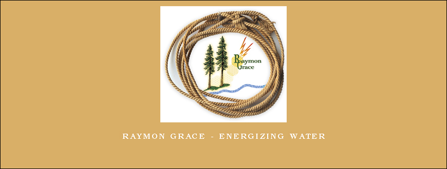 Raymon Grace – Energizing Water