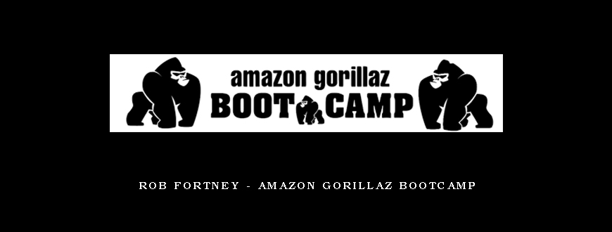 Rob Fortney – Amazon Gorillaz Bootcamp