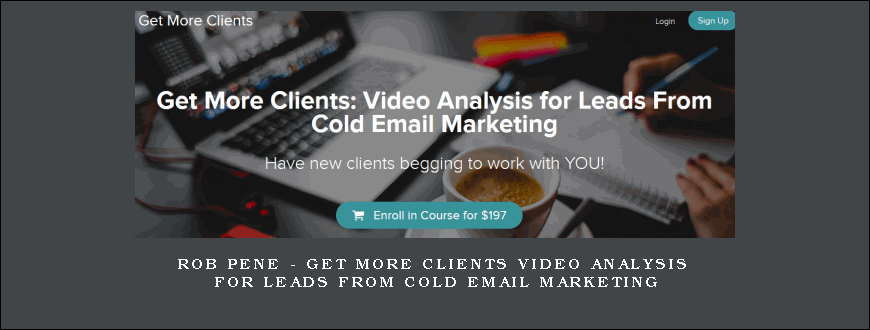 Rob Pene – Get More Clients Video Analysis for Leads From Cold Email Marketing