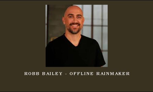 Robb Bailey – Offline Rainmaker