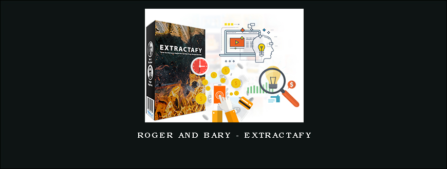 Roger And Bary – Extractafy