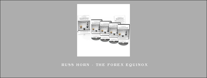 Russ Horn – The Forex Equinox