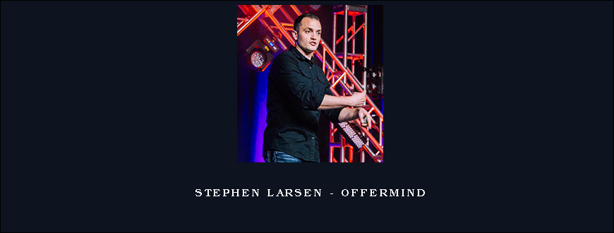 STEPHEN LARSEN – OFFERMIND