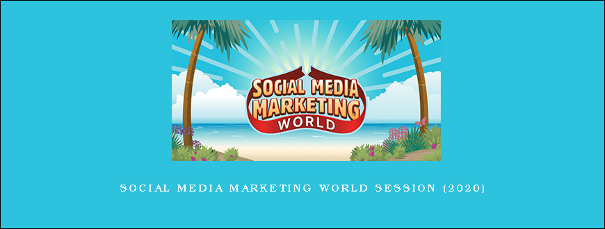 Social Media Marketing World Session (2020)