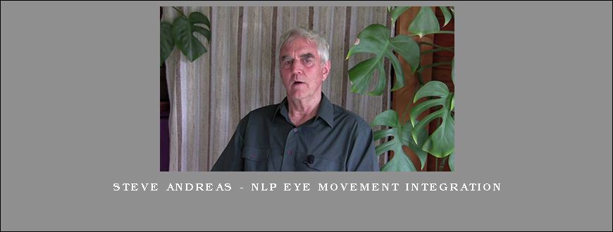 Steve Andreas – NLP Eye Movement Integration