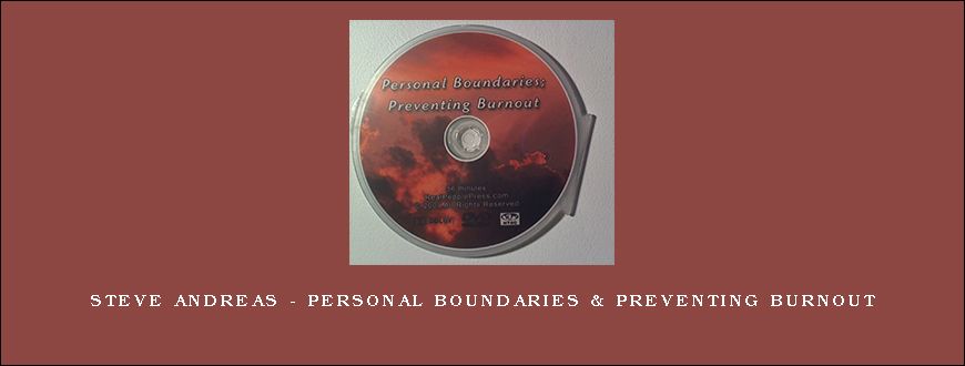 Steve Andreas – Personal Boundaries & Preventing Burnout