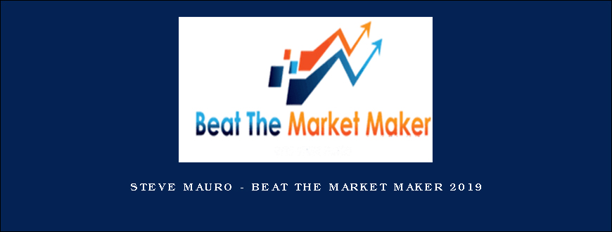 Steve Mauro – Beat The Market Maker 2019