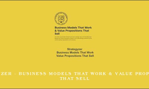 Strategyzer – Business Models That Work & Value Propositions That Sell