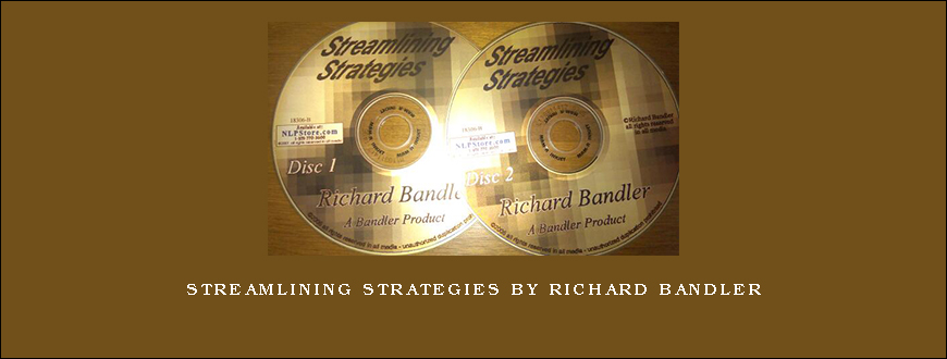 Streamlining Strategies by Richard Bandler