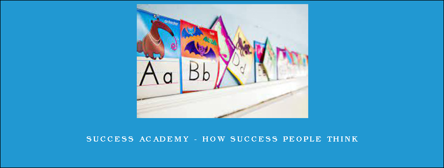 Success Academy – How Success People Think