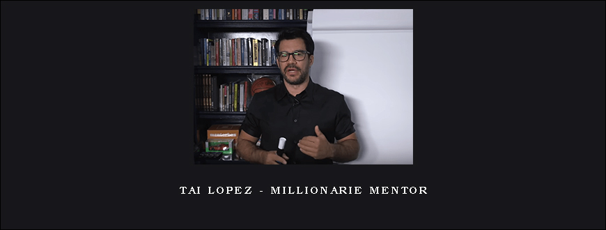 Tai Lopez – Millionarie Mentor