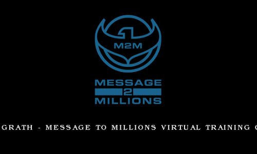 Ted McGrath – Message To Millions Virtual Training Course