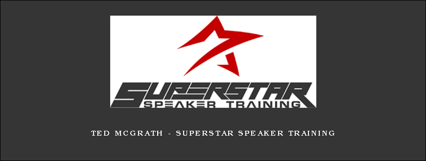 Ted McGrath – Superstar Speaker Training