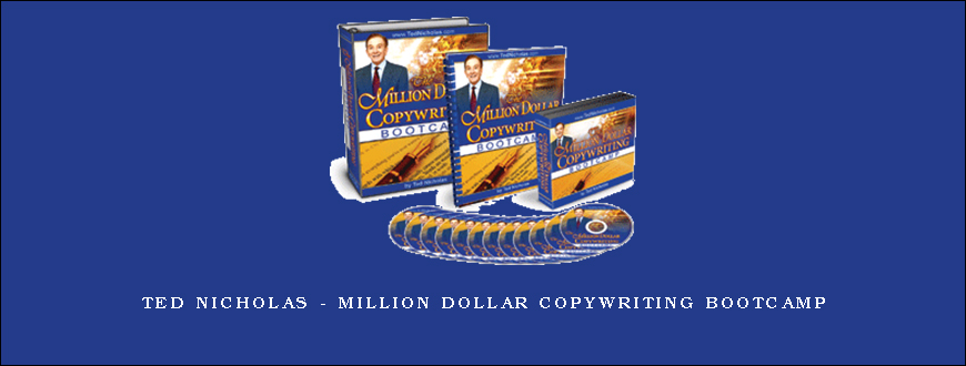 Ted Nicholas – Million Dollar CopyWriting Bootcamp