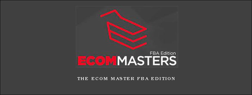 The Ecom Master FBA Edition