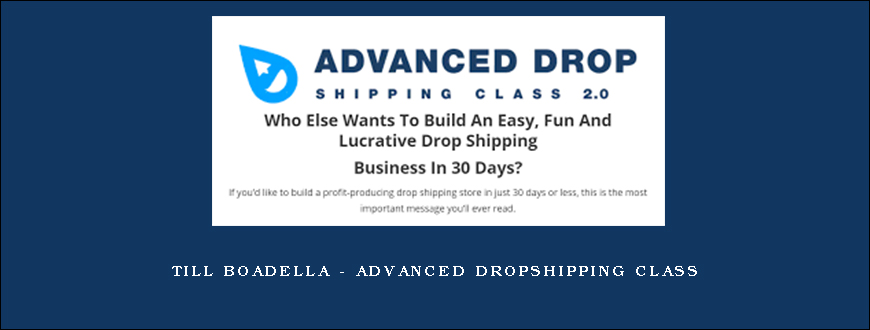 Till Boadella – Advanced Dropshipping Class