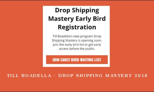 Till Boadella – Drop Shipping Mastery 2018