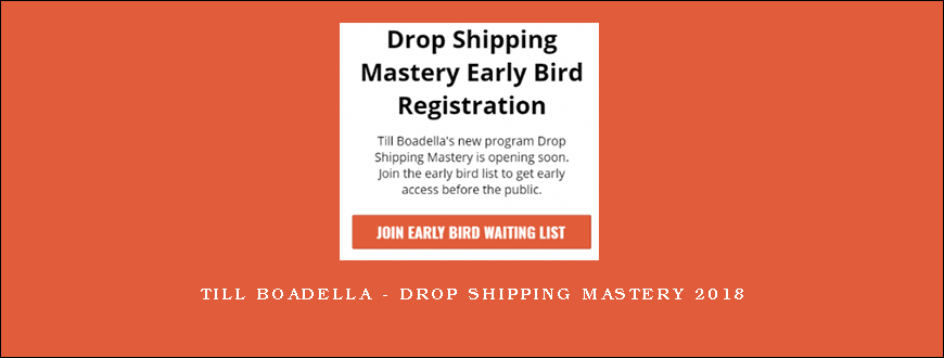 Till Boadella – Drop Shipping Mastery 2018