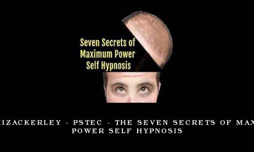 Tim Phizackerley – PSTEC – The Seven Secrets of Maximum Power Self Hypnosis