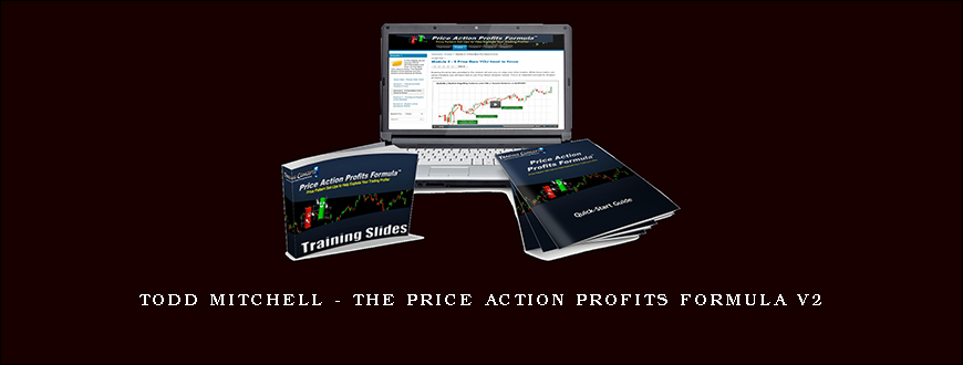 Todd Mitchell – The Price Action Profits Formula V2