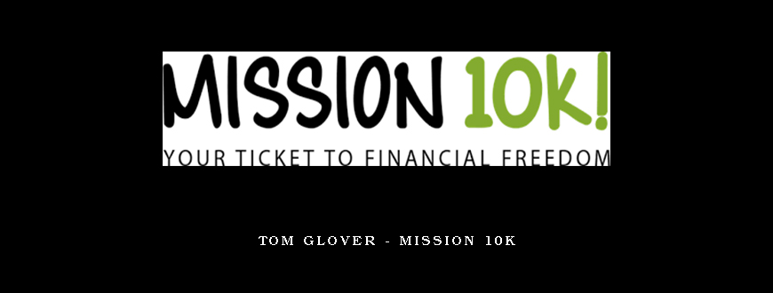 Tom Glover – Mission 10K