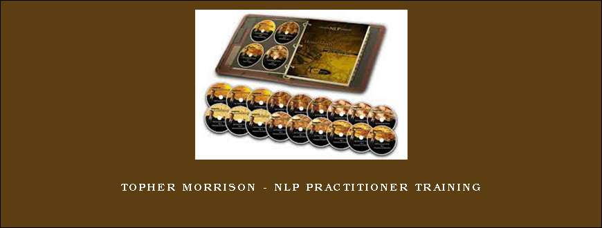 Topher Morrison – NLP Practitioner Training