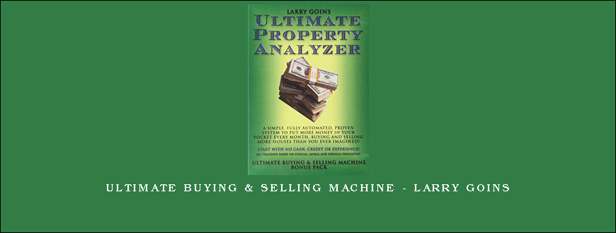 Ultimate Buying & Selling Machine – Larry Goins