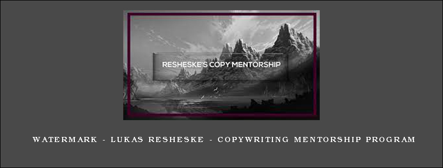 Watermark – Lukas Resheske – Copywriting Mentorship Program