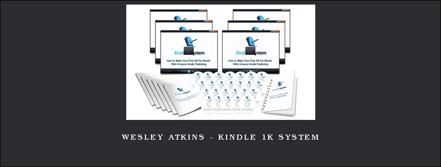 Wesley Atkins – Kindle 1k System