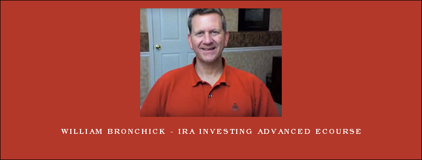 William Bronchick – IRA Investing Advanced eCourse