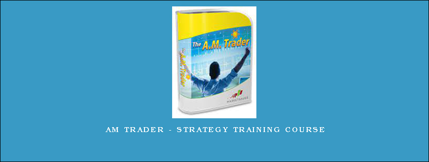 AM Trader – Strategy Training Course