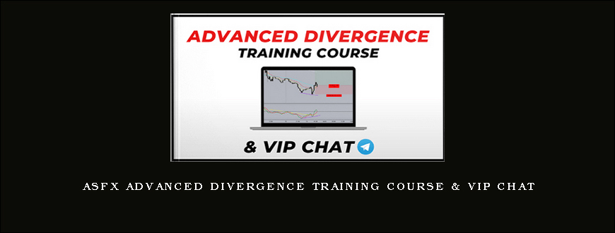 ASFX Advanced Divergence Training Course & VIP Chat