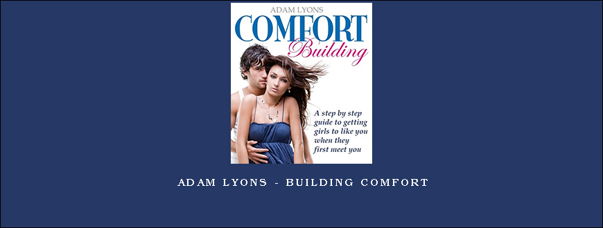 Adam Lyons – Building Comfort