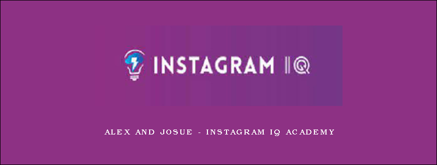 Alex and Josue – Instagram IQ Academy