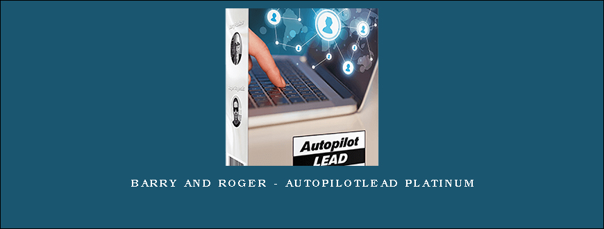 Barry and Roger – AutoPilotLead Platinum