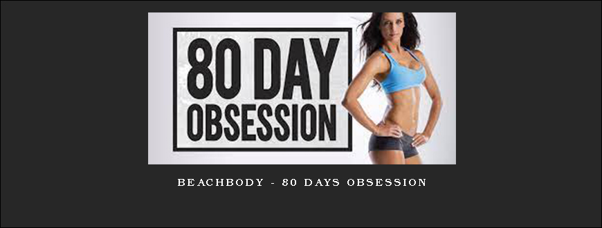 Beachbody – 80 Days Obsession