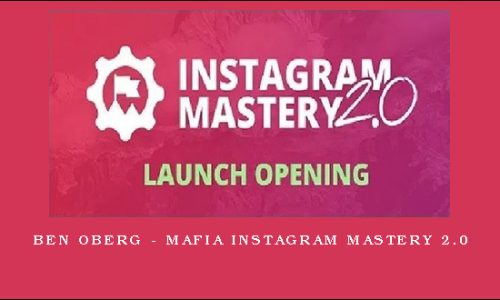 Ben Oberg – Mafia Instagram Mastery 2.0