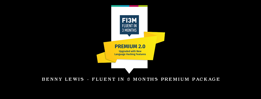 Benny Lewis – Fluent in 3 Months Premium Package