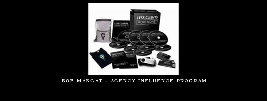 Bob Mangat – Agency Influence Program