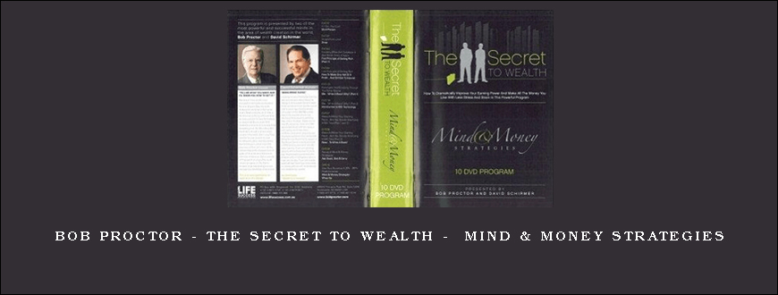 Bob Proctor – The secret to Wealth – Mind & Money Strategies