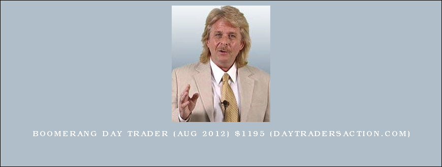 Boomerang Day Trader (Aug 2012) $1195 (daytradersaction.com)