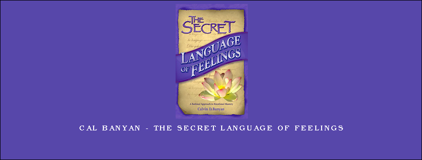 Cal Banyan – The Secret Language of Feelings