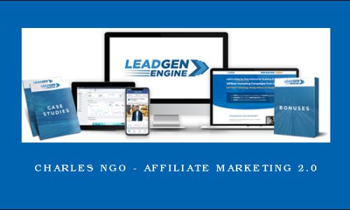 Charles Ngo – Affiliate Marketing 2.0