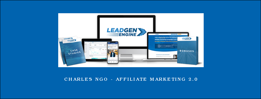 Charles Ngo – Affiliate Marketing 2.0